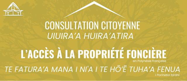 Résultats de la consultation citoyenne sur l'accès à la propriété foncière en Polynésie française